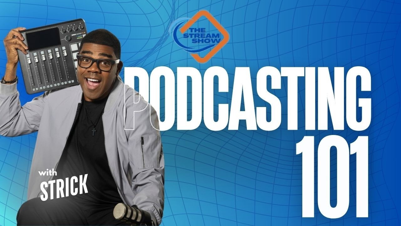 Podcasting 101: From Idea to Published Episode (Step-by-Step Training) | The Stream Show