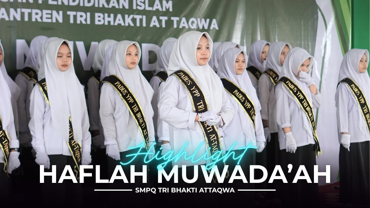 HIGHLIGHT HAFLAH MUWADA'AH SMP AL QUR'AN TRI BHAKTI ATTAQWA 2025