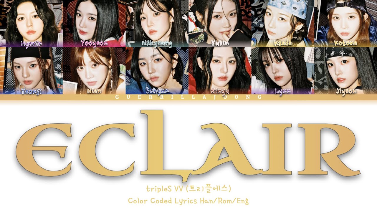 tripleS Visionary Vision / VV (트리플에스) Éclair - Color Coded Lyrics Han/Rom/Eng