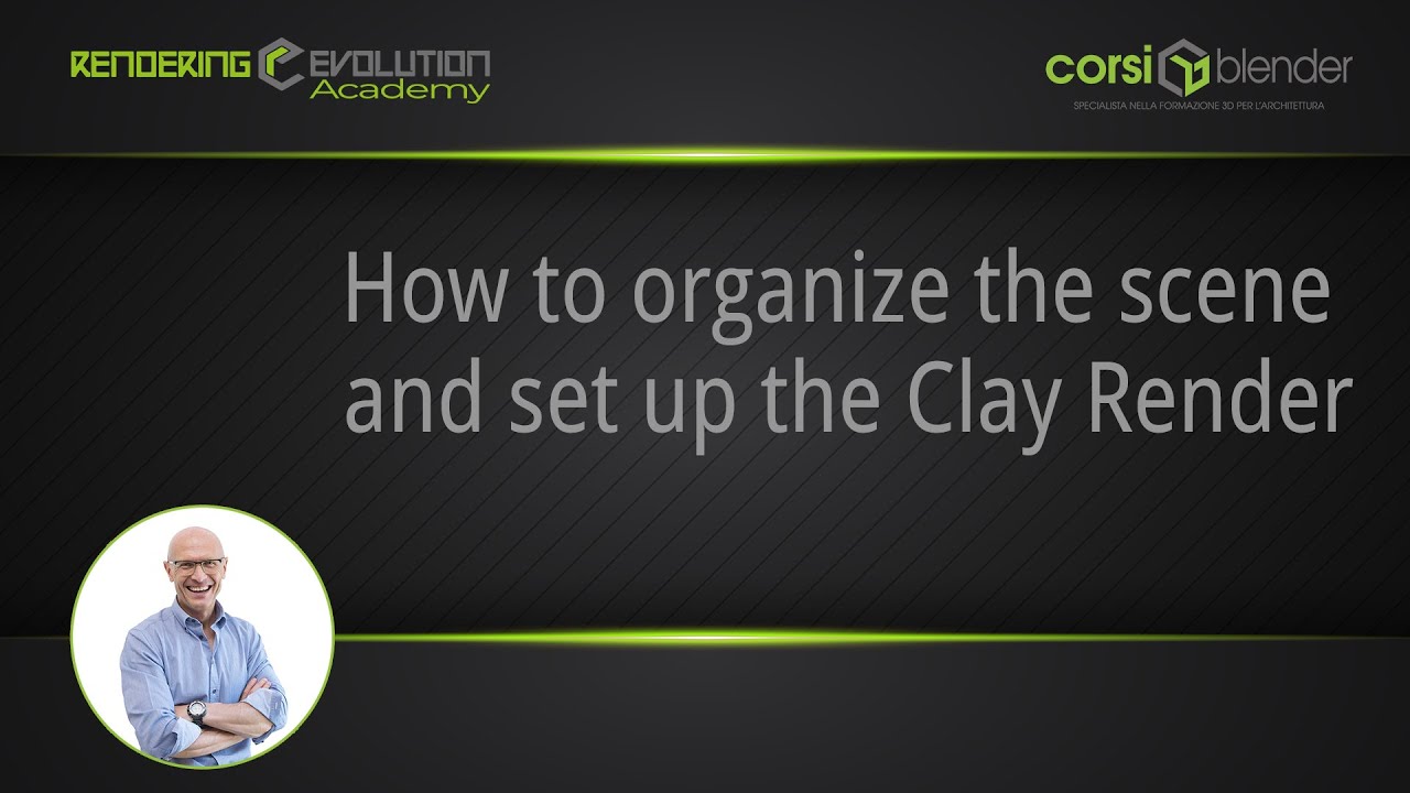 How to organize the scene and set up the Clay Render - english version