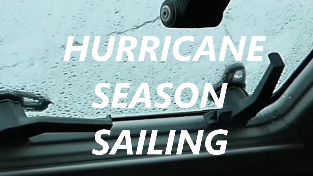 HURRICANE SEASON SAILING