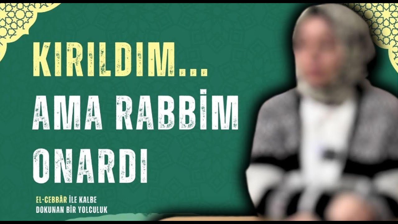 EL CEBBAR ESMASI VE FAZİLETİ | KIRIK KALPLERİN İLACI OLAN RABBİMİZ |  ESMA'ÜL HÜSNA | BERATİYE GÜÇİN