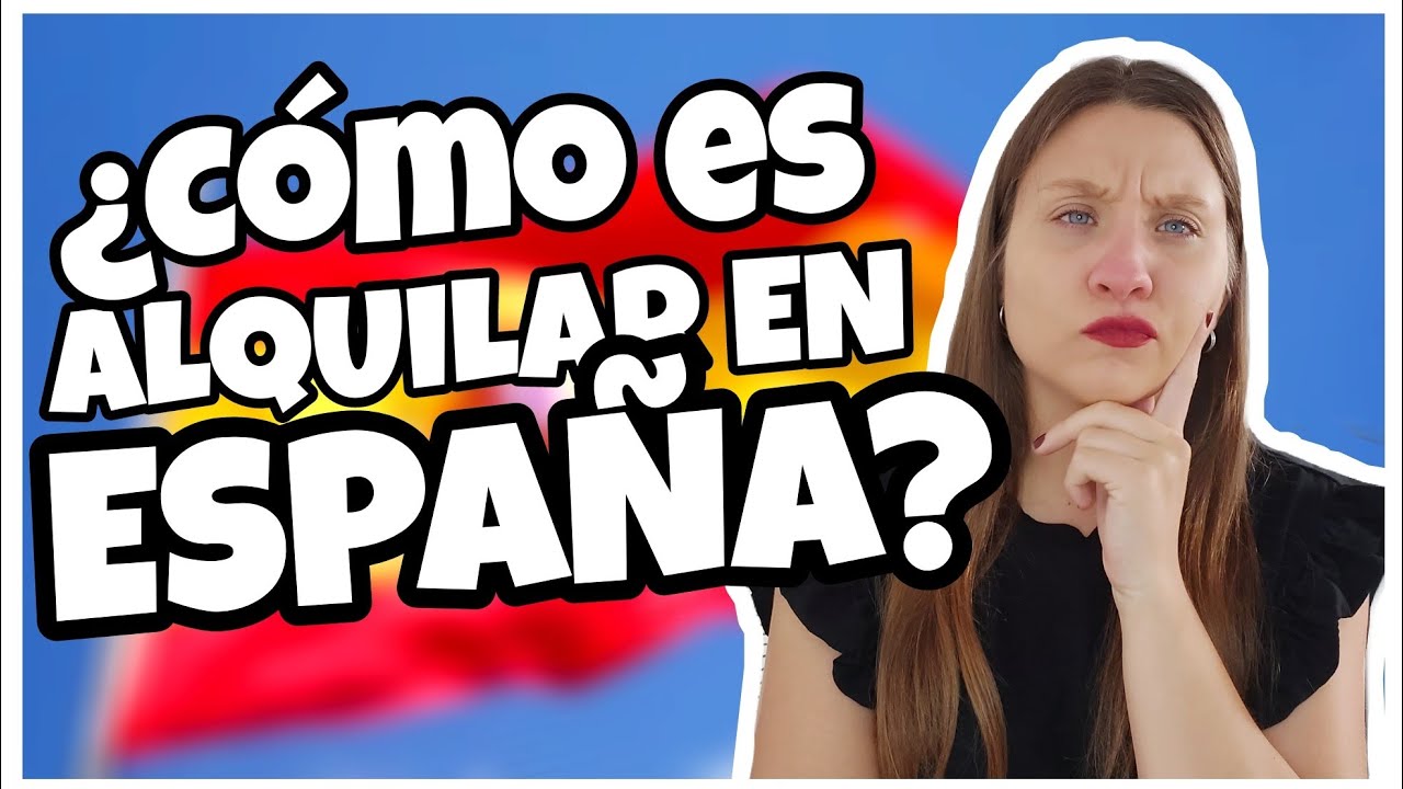 ✅Cómo ALQUILAR un PISO en ESPAÑA 🇪🇦 Mi EXPERIENCIA + RECOMENDACIONES