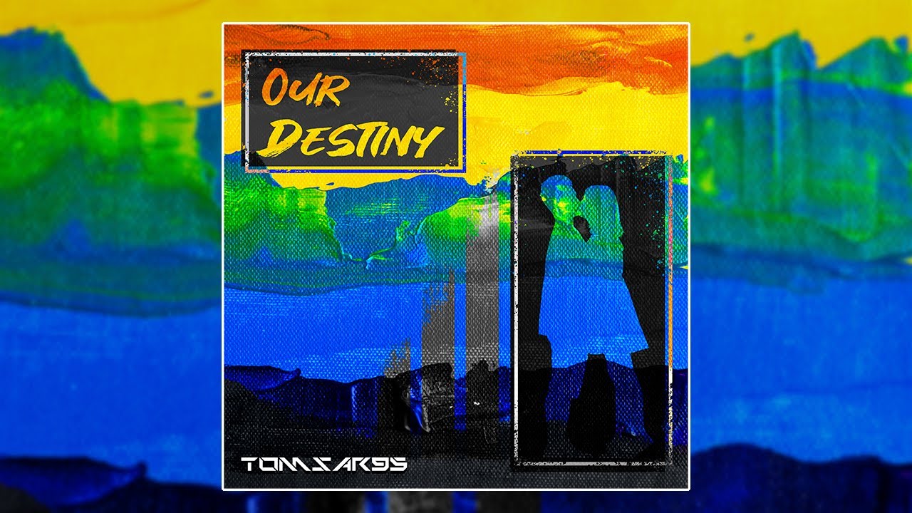 Tomsar95 - Our Destiny (Official Visualizer)