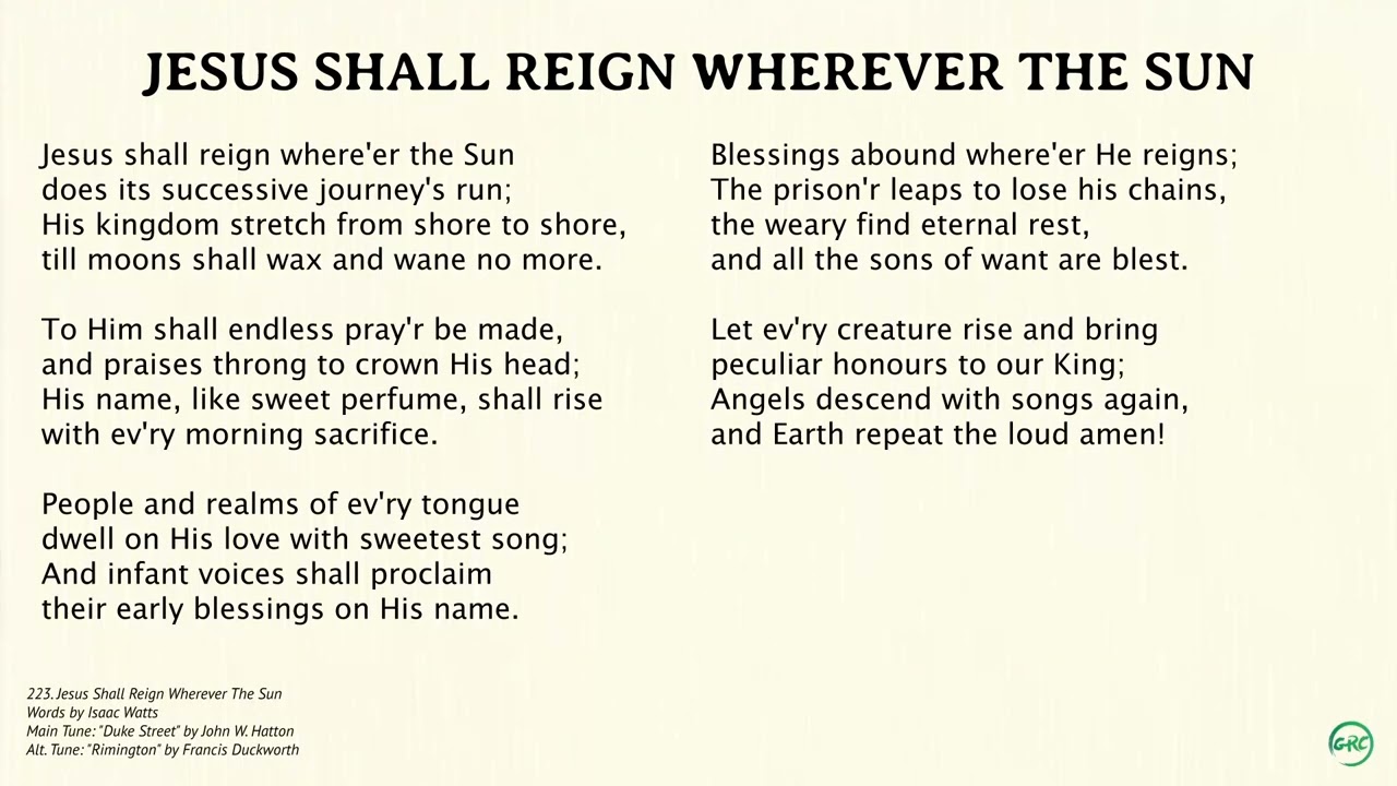 223 Jesus Shall Reign Wherever The Sun | Main Tune