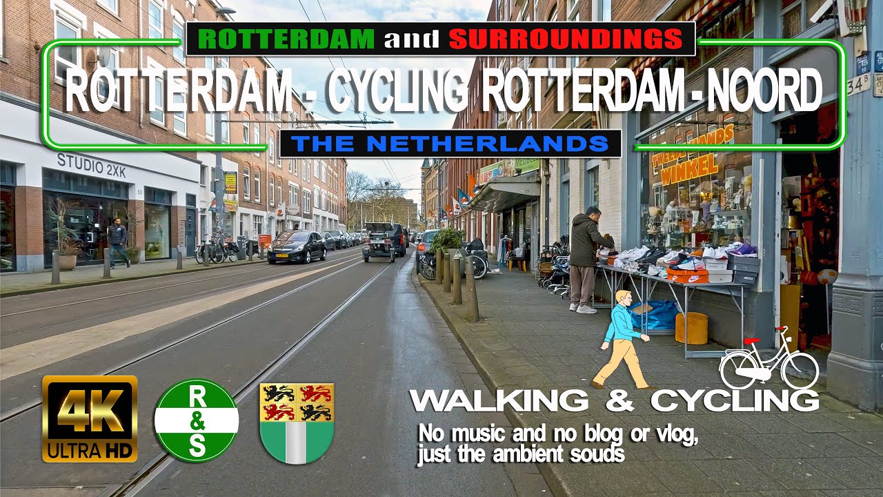 (4K) ROTTERDAM - CYCLING THROUGH ROTTERDAM-NOORD & CENTRUM (The Netherlands) Walking and Cycling