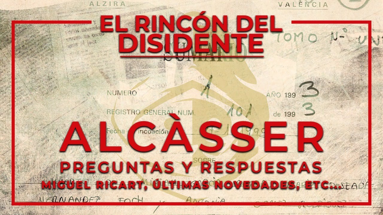 El Rincón del Disidente | Caso Alcàsser - Preguntas y respuestas (Miguel Ricart, novedades, etc)