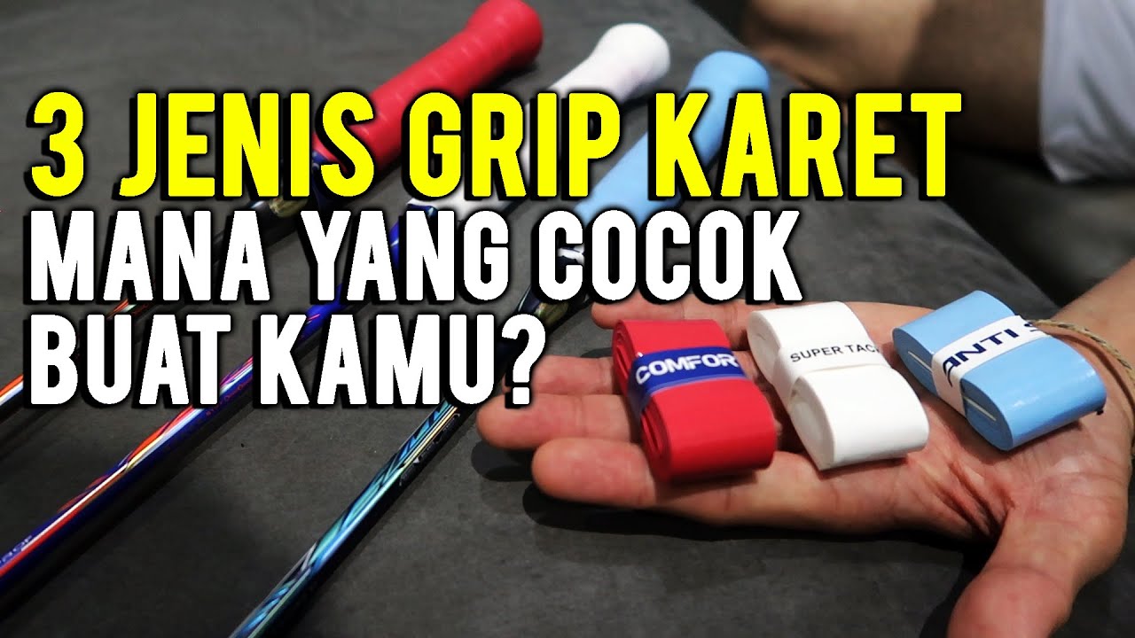 ADA 3 JENIS GRIP KARET, MANA YANG COCOK BUAT KAMU?