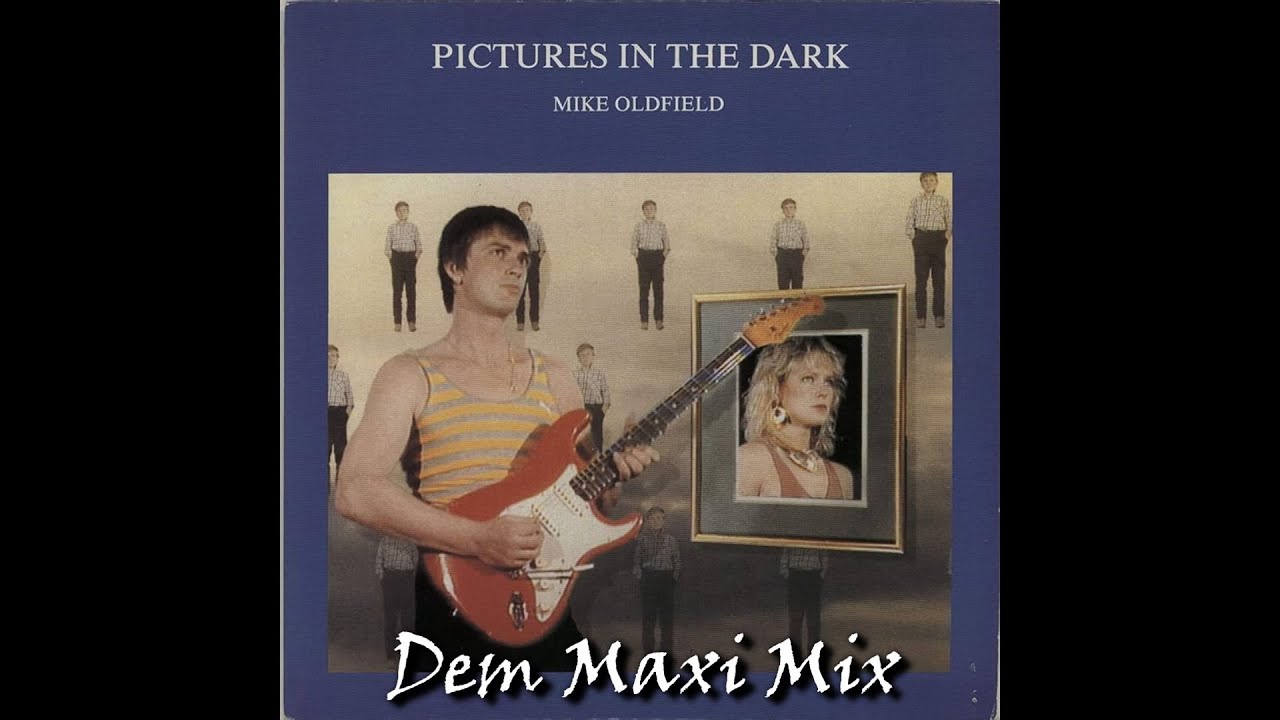 Mike Oldfield - Pictures In The Dark - Dem Maxi Mix