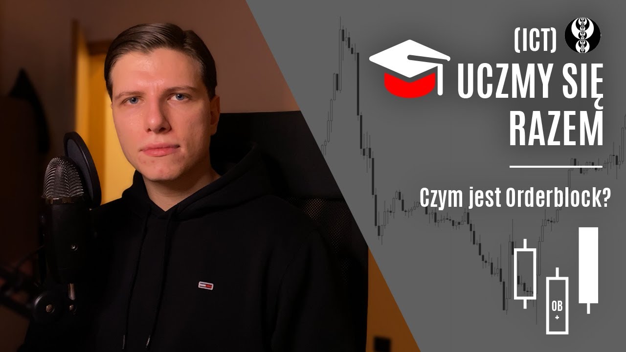 Czym jest Orderblock?  - Uczmy się razem ICT (Core content)