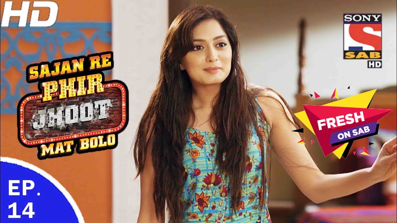 Sajan Re Phir Jhoot Mat Bolo - सजन रे फिर झूठ मत बोलो - Ep 14 - 9th Jun, 2017