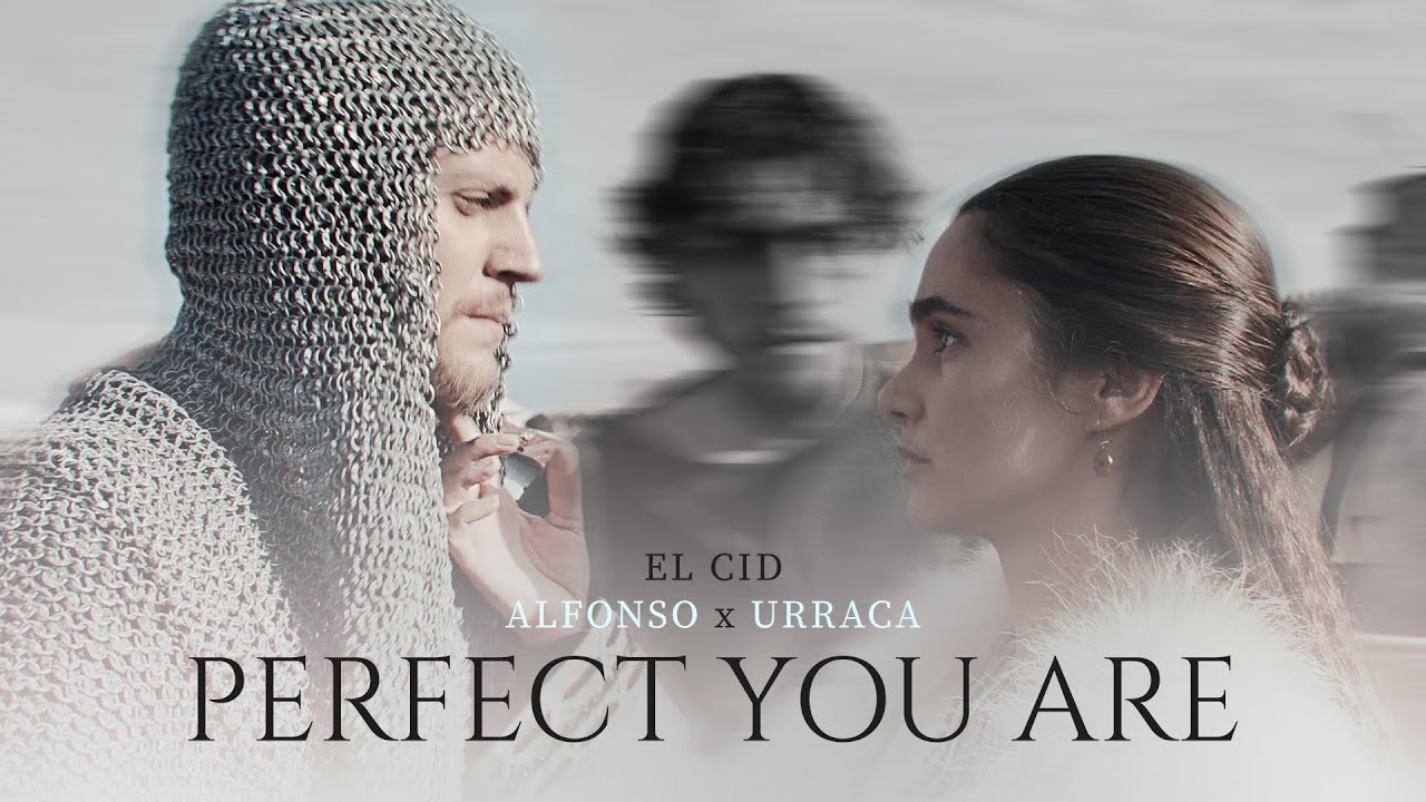 El Cid [+s02] - Alfonso/Urraca - Perfect You Are
