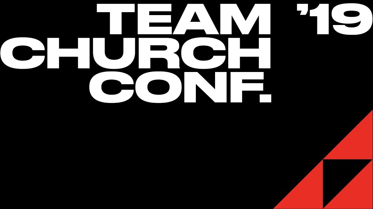 Wednesday Morning Session | Team Church Conference 2019