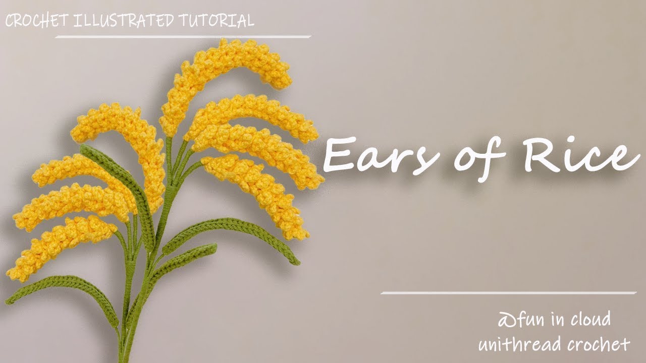 How to Crochet Ears of Rice | Detailed Crochet Tutorial