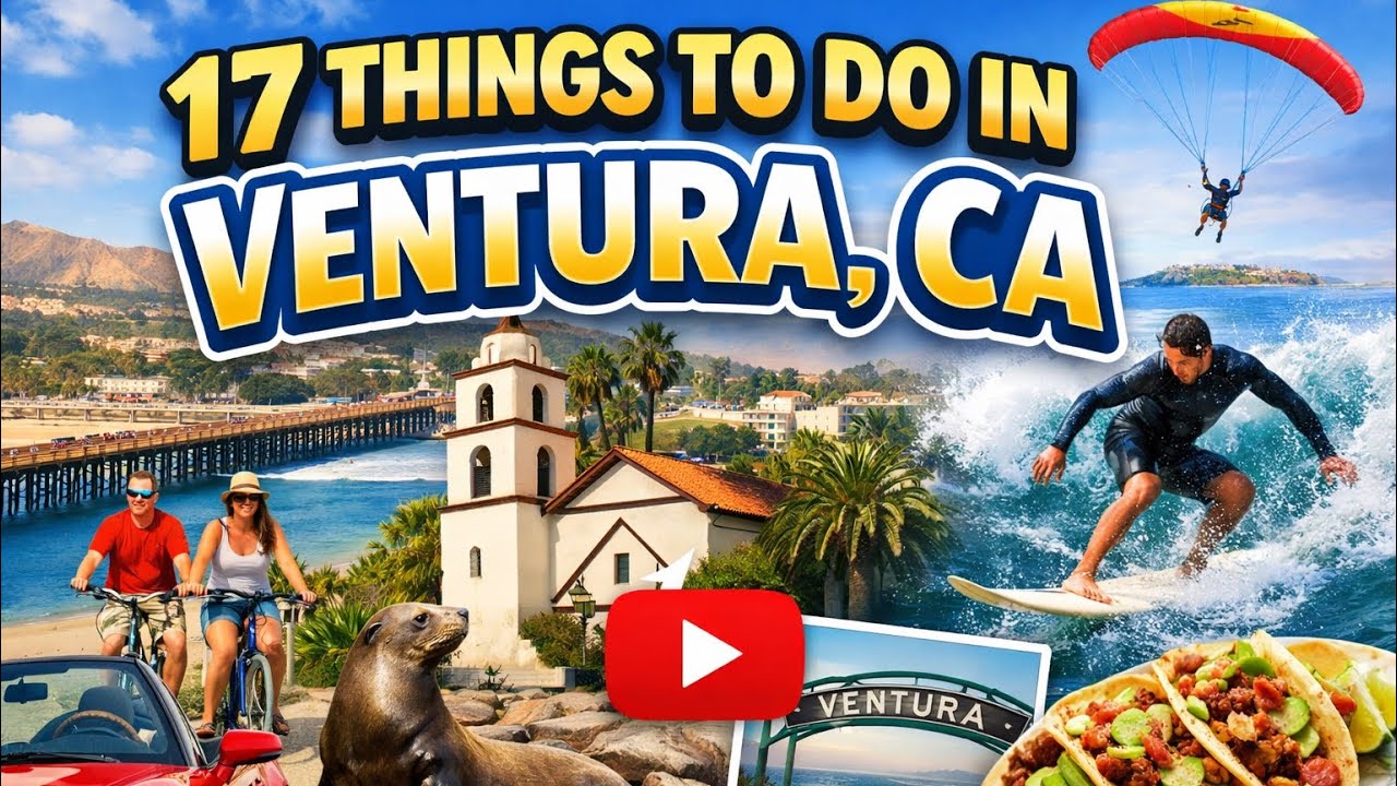 Fun Things You MUST Do While Visiting Ventura, CA