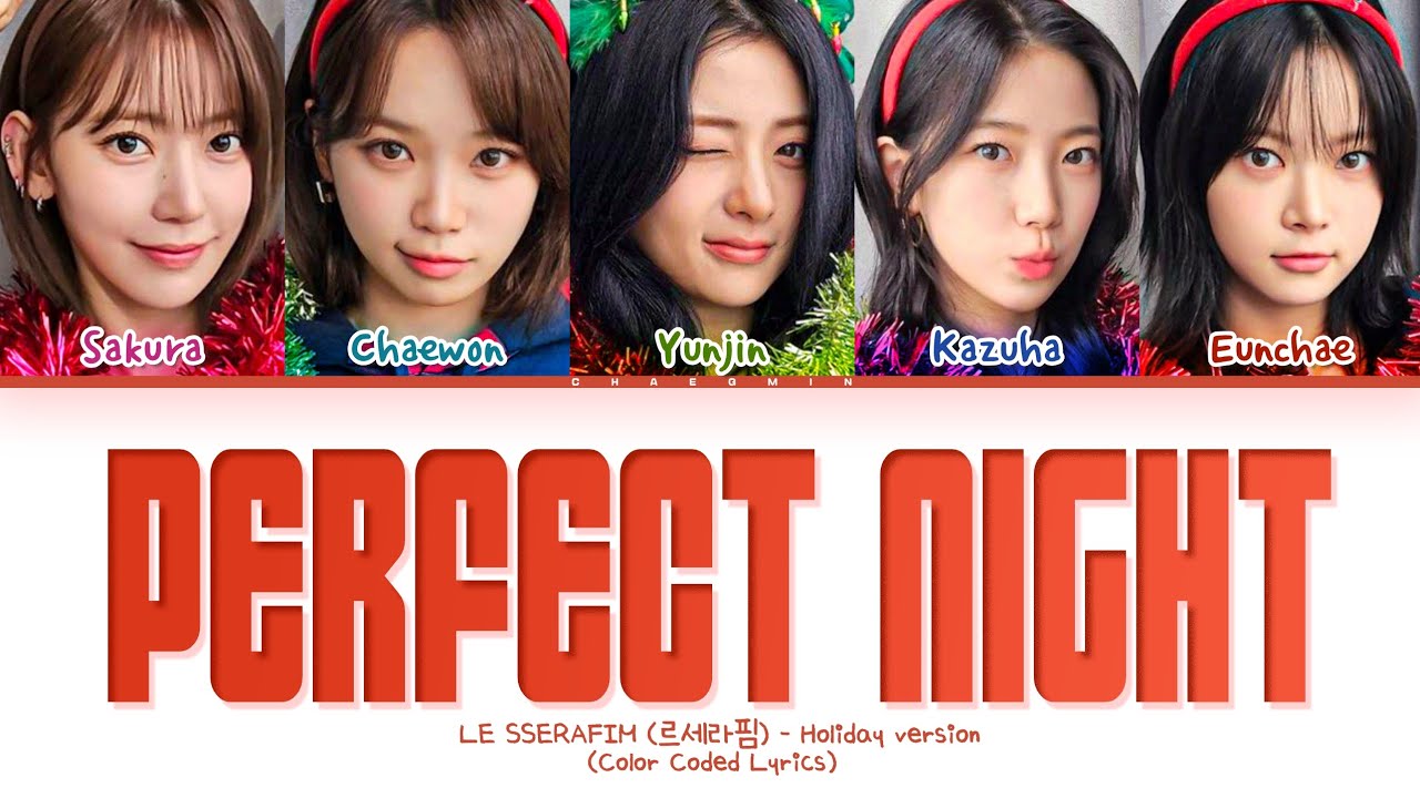 LE SSERAFIM PERFECT NIGHT '(Holiday remix)' Lyrics (Color Coded Lyrics)