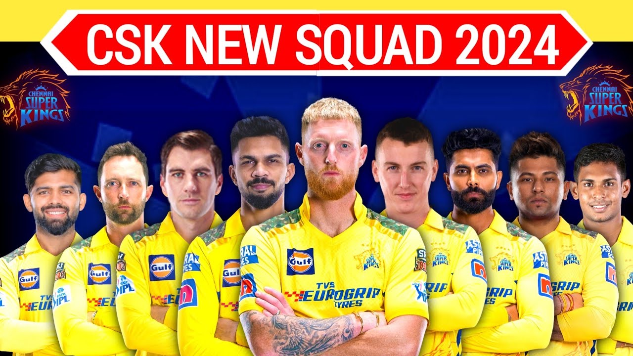 IPL 2024- Chennai Super Kings Probable Squad list | CSK Best & New Squad 2024 |