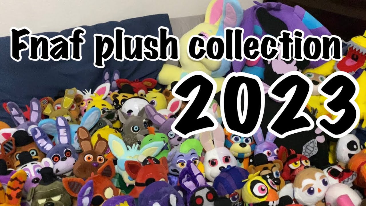 Fnaf Plush Collection 2023