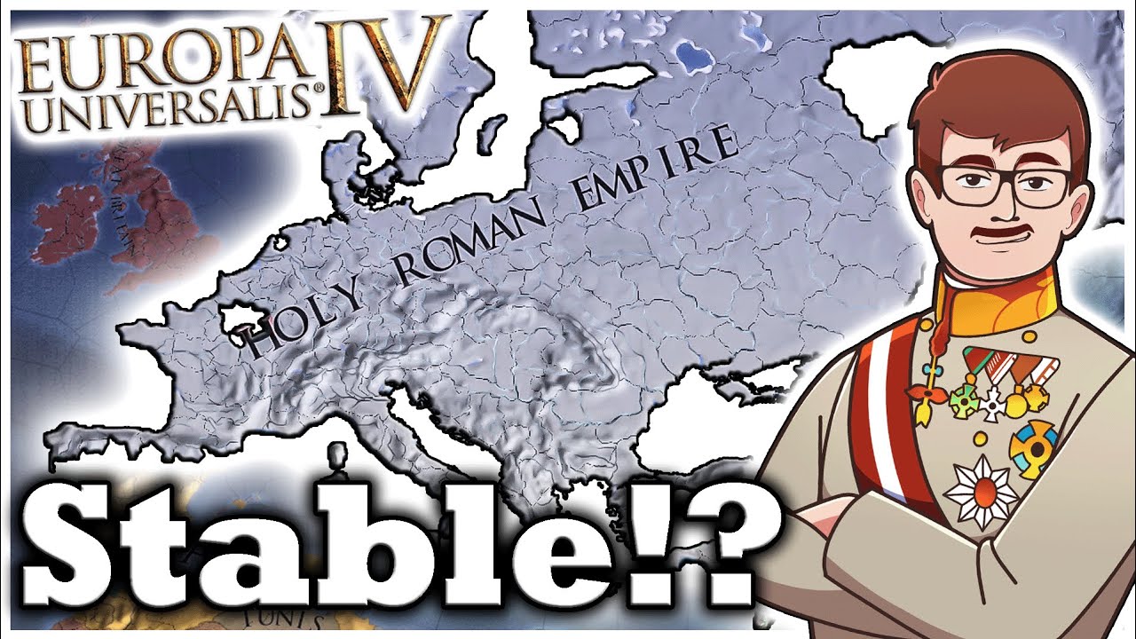 Creating The Most StAbLe Holy Roman Empire! - Austria Part 22