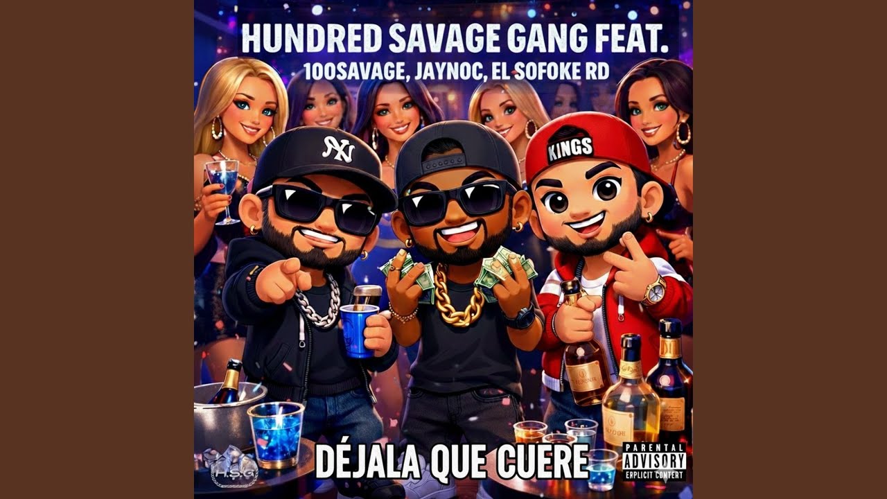 Dejala Que Cuere (feat. 100 Savage, JAYNOC & El Sofoke RD)