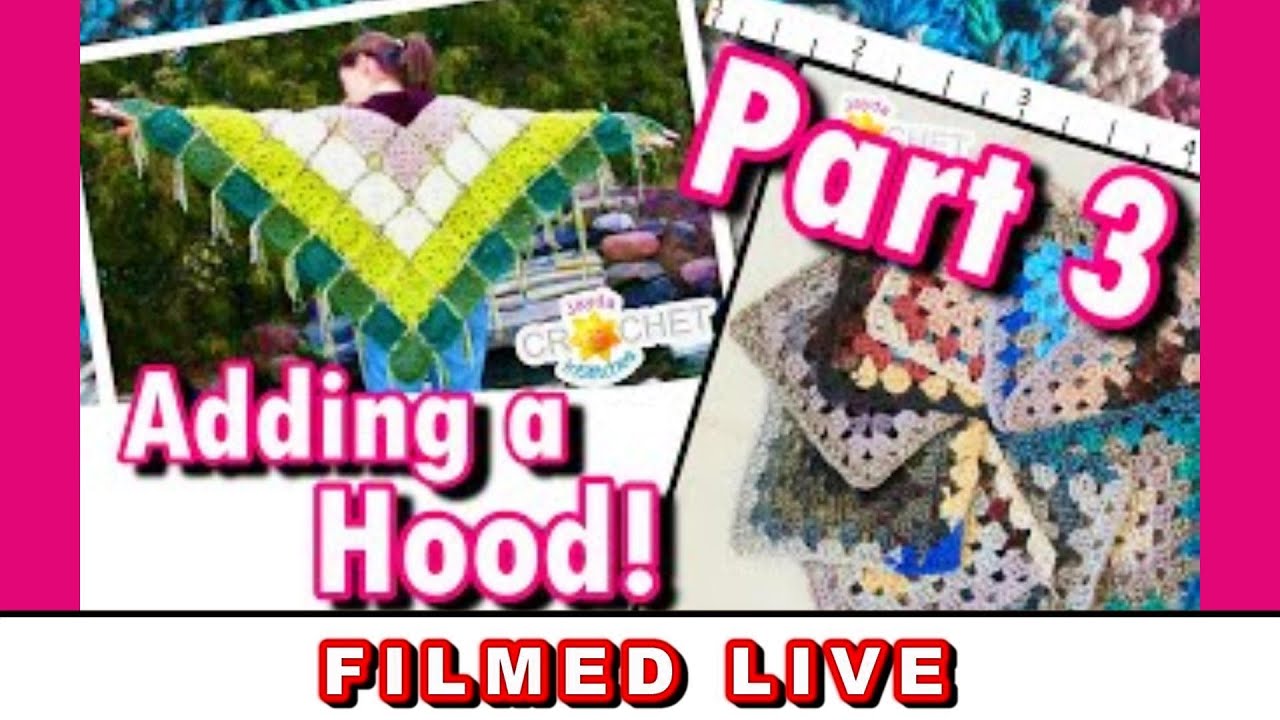 Granny Square Hood For Our Poncho - Crochet Party Live Stream - February 26, 2021