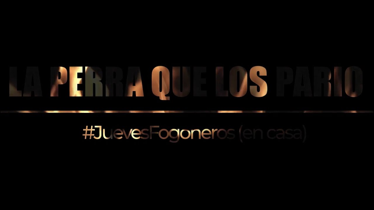 La Perra Que Los Parió - Vendedora de caricias #JuevesFogoneros (En casa)