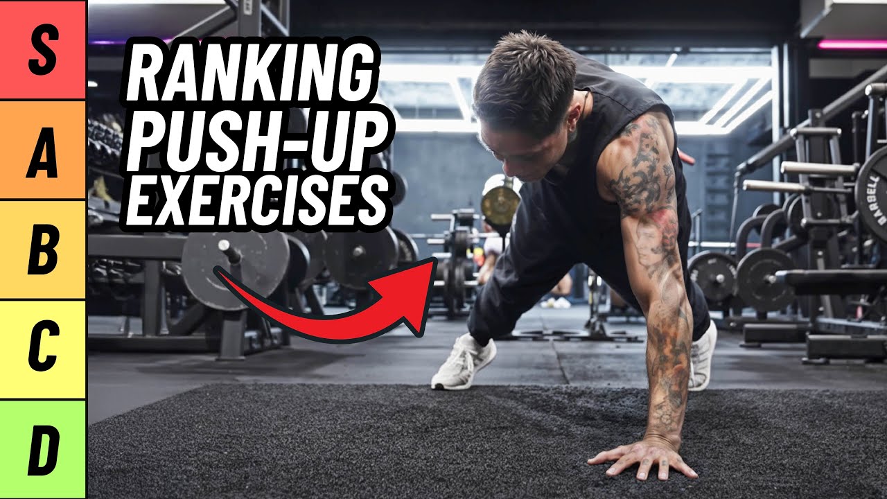 PUSH-UPS  RANKED (WORST TO BEST)
