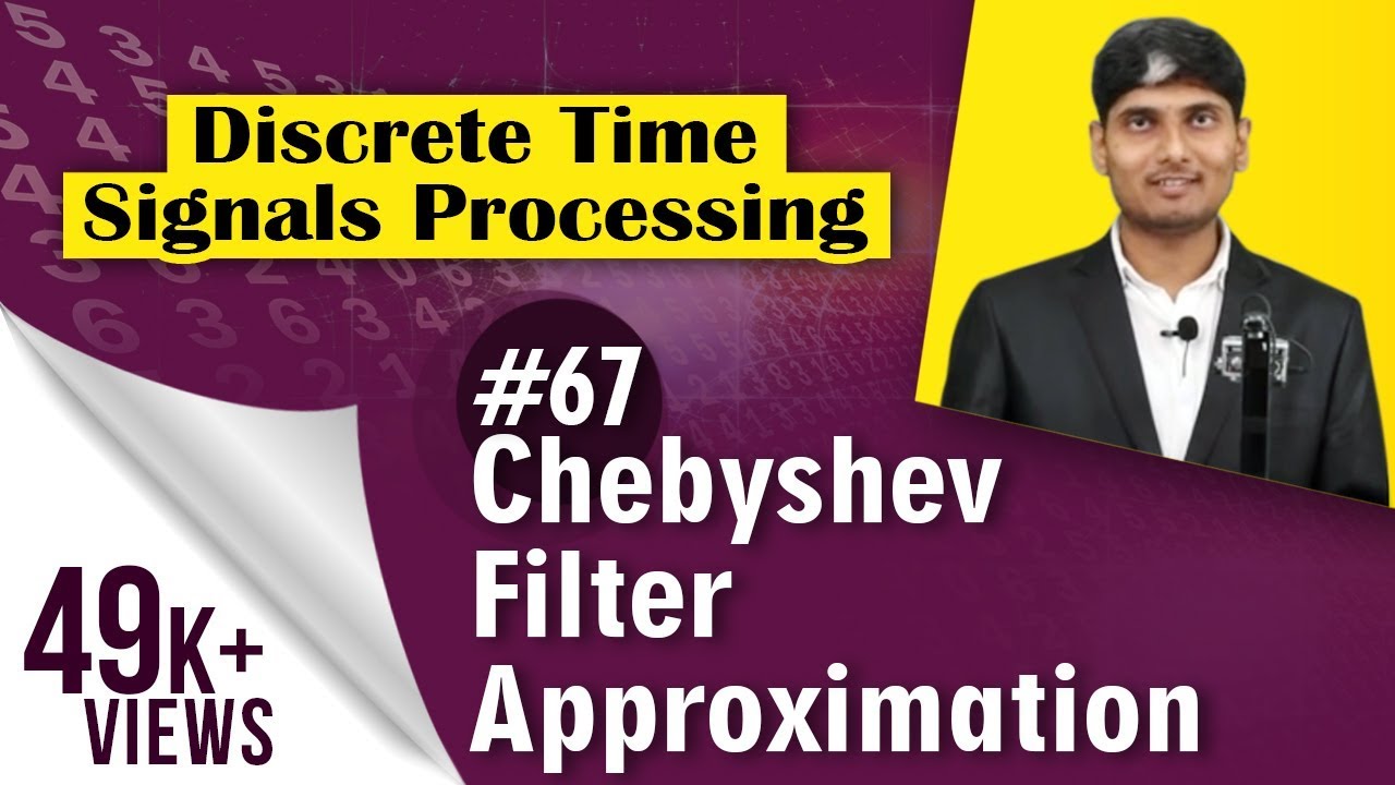 What is Chebyshev Filter Approximation in Discrete Time Signal Processing