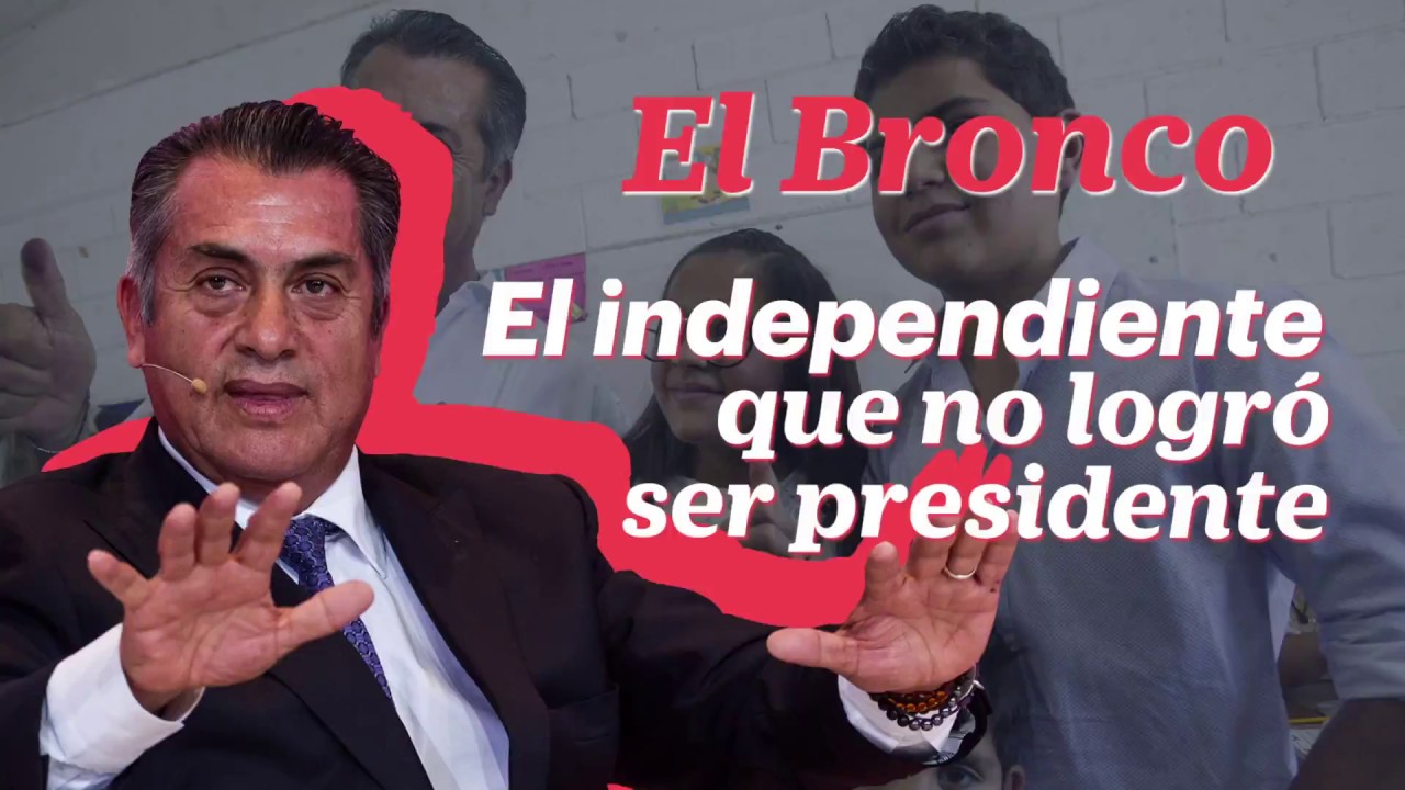 EL Bronco: el independiente que no logró ser Presidente