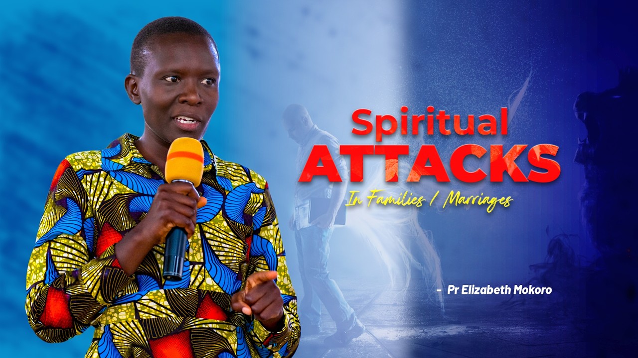 SPIRITUAL ATTACKS! - Pr Elizabeth Mokoro