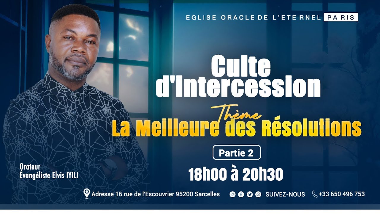Jeudi  22/01/2026 Culte d'Intercession - Thème : La Meilleure des résolutions