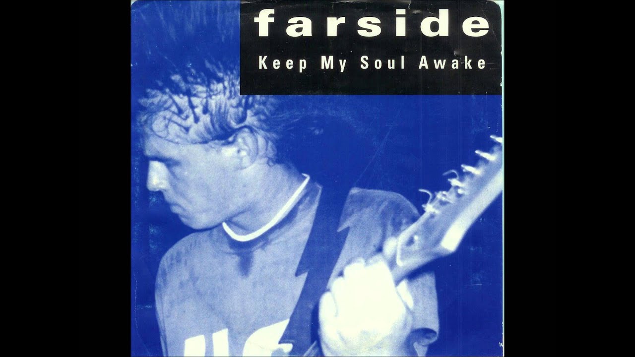 Farside - Keep My Soul Awake