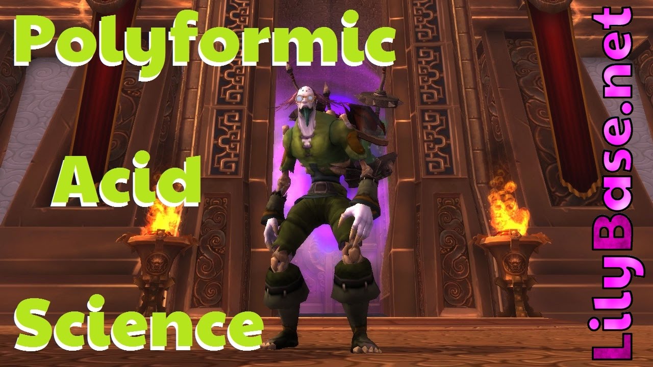 LilyBase.net - Solo 'Polyformic Acid Science' Achievement [World of Warcraft]