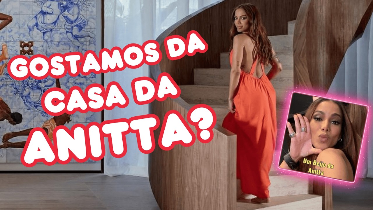REACT - Tour pela nova casa da Anitta - Casa Vogue Brasil