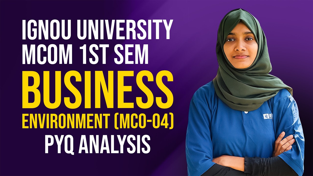 IGNOU UNIVERSITY | M.COM | 1ST SEM | BUSINESS ENVIRONMENT | MCO - 04 | PYQ ANALYSIS