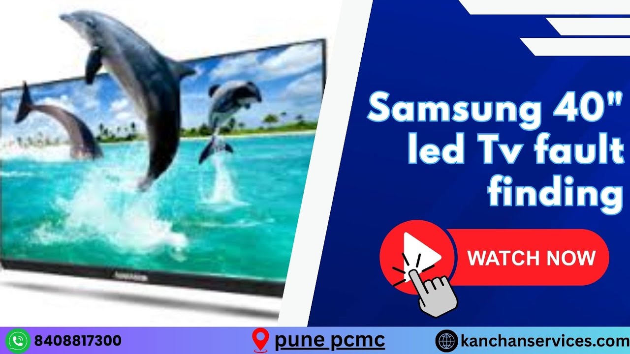 Samsung 40 Inch LED TV Fault Finding | No Display, Sound & Power Problem | Pune PCMC
