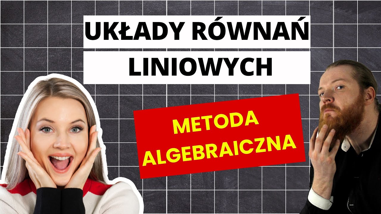 Układy równań pierwszego stopnia z dwiema niewiadomymi LEKCJE Z FSOREM #43