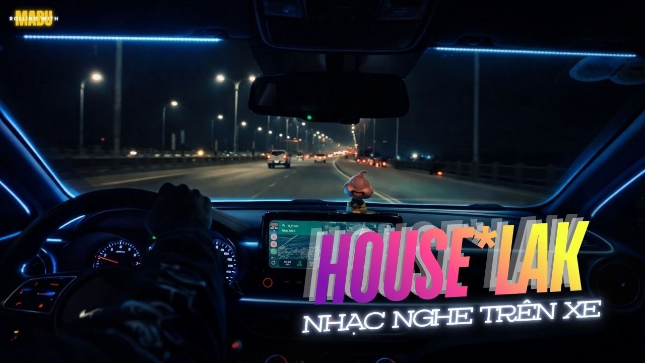 VINAHOUSE LAK | NHẠC SƯU TẦM - NGHE TRÊN XE | 1 Giờ Chạy Xe Không Nghỉ