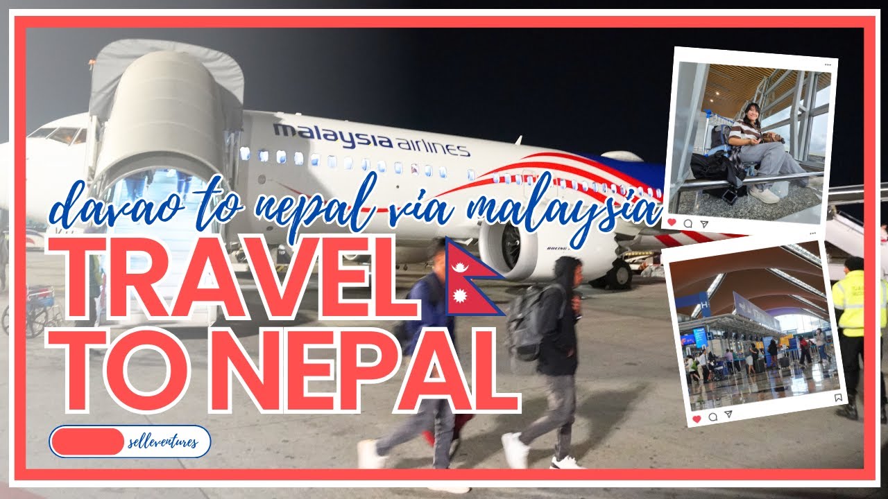 🇳🇵 PART 1 - TRAVEL TO NEPAL | Philippines to Nepal via Malaysia: All details and expenses
