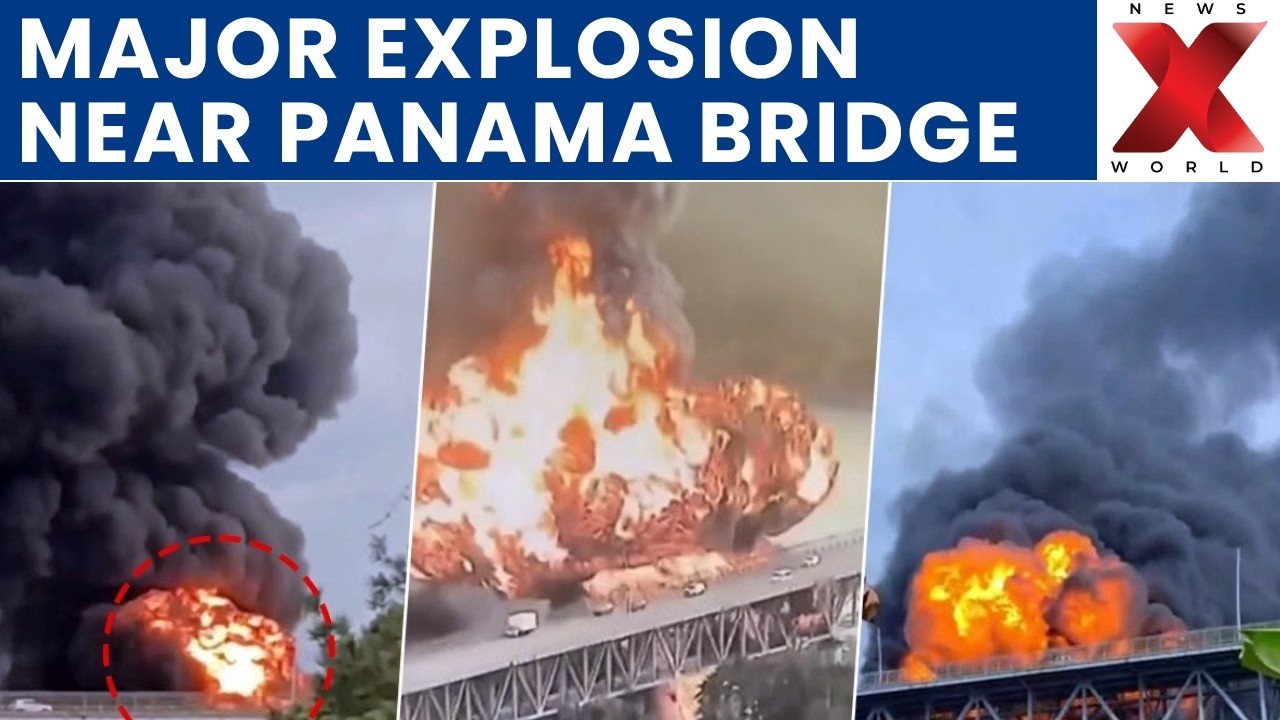 Massive blast near Panama Canal bridge involving fuel tankers Explosion, 4 injured| NewsX World
