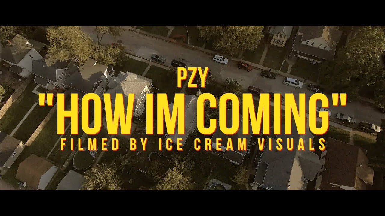 Pzy | How Im Coming | Filmed By @TheVideoPlug