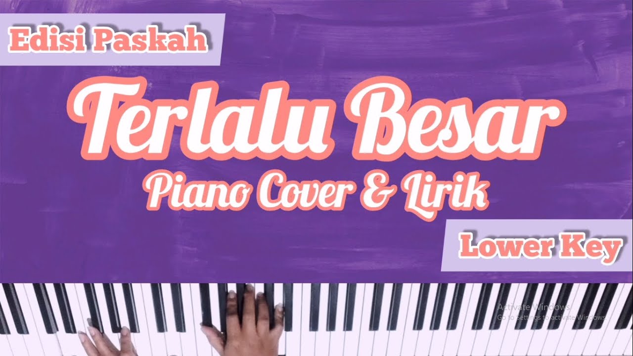 TERLALU BESAR PIANO COVER WITH LYRICS (FEMALE/ LOWER KEY) [KARAOKE ROHANI]