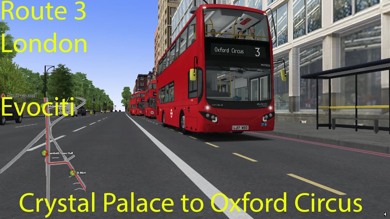 OMSI 2   London Route 3, Crystal Palace to Oxford Circus (Evociti)