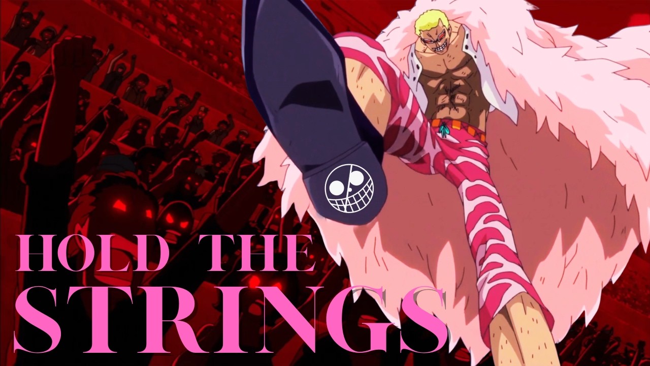 Pocket Ballads: Hold the Strings | Doflamingo | One Piece [AMV] [4K]