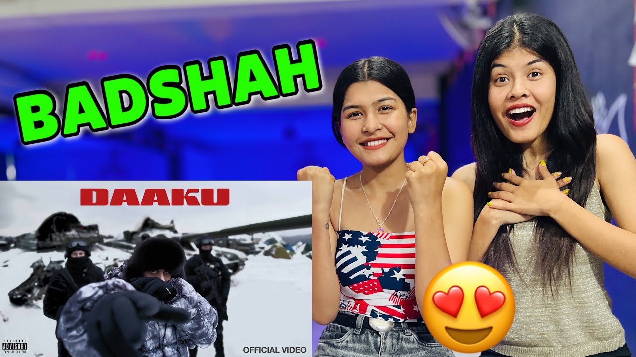 Badshah - Daaku (Official Music Video) | Reaction by @its_anuchettri  &@anjalichettri3603