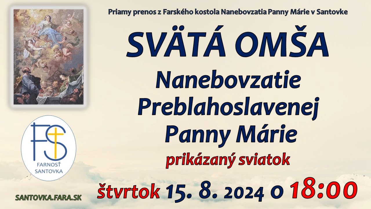 15.8.2024 | Nanebovzatie Panny Márie| Priamy prenos svätej omše | 18:00 hod. Svätá omša LIVE