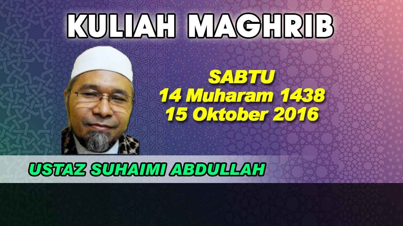 [15.OKT.16] USTAZ SUHAIMI ABDULLAH - KALAM TUHAN ATAU KALAM MANUSIA