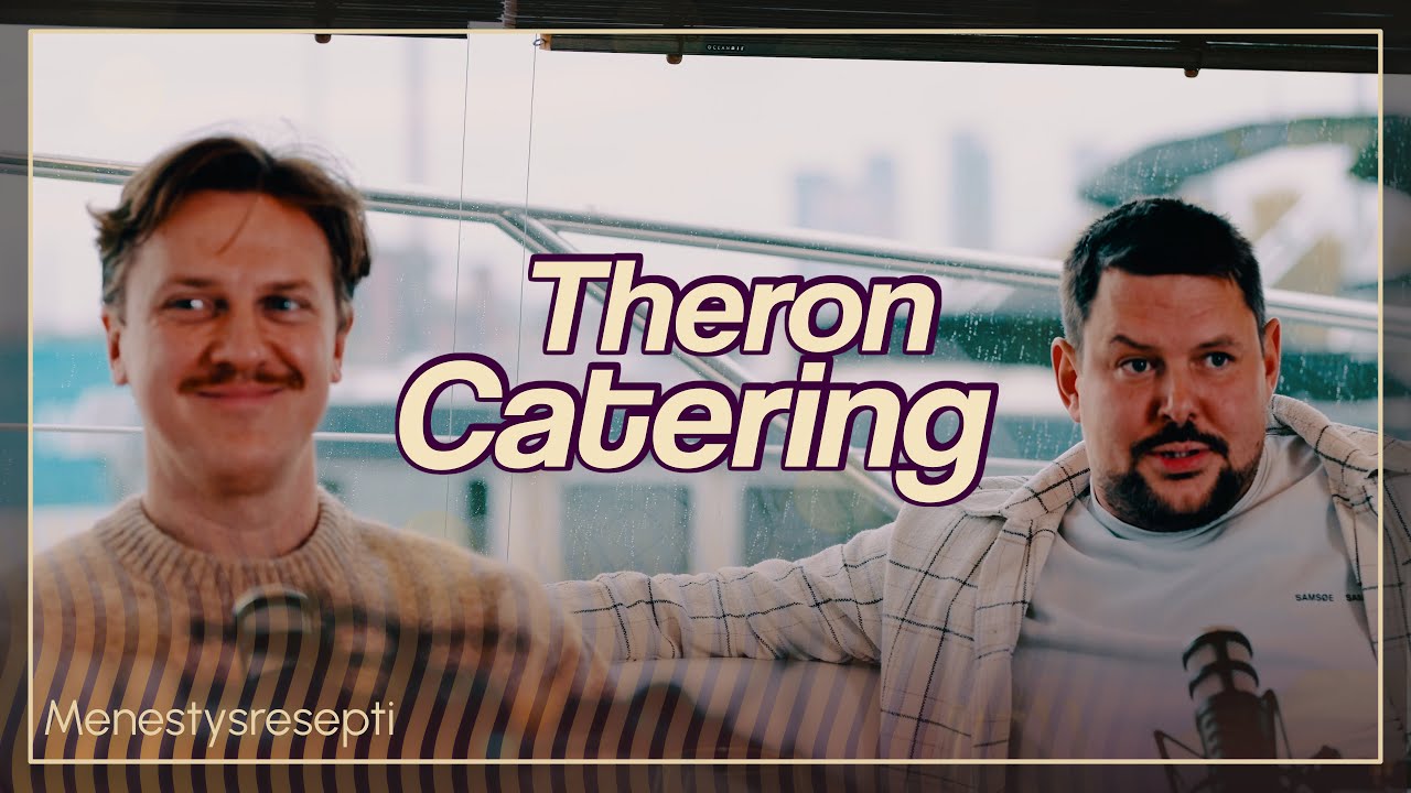 Theron Catering - Alan uudistusta asiakas keskiössä