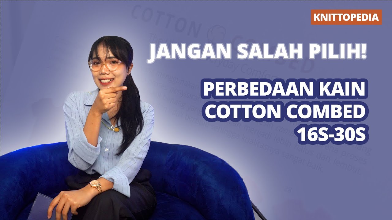 #Knittopedia Cara Membedakan Kain Cotton Combed 16s, 20s, 24s, 28s, dan 30s.