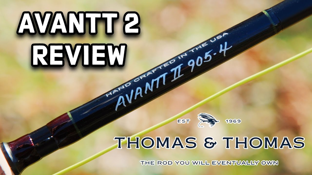 Обзор удилища Thomas And Thomas Avantt 2 Fly Rod